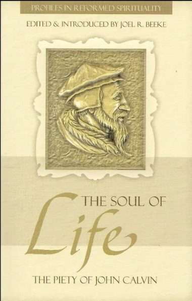 John Calvin by Joel Beeke Reformed Theology