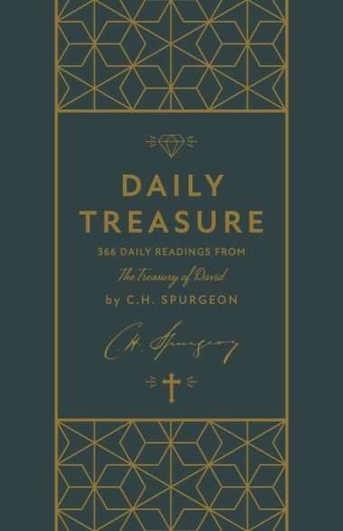 daily treasure 365 daily readings from the treasure of David by c h spurgeon evangelical press christian reformed evangelical bookshop